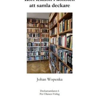 Deckarsamlaren 06. Johan Wopenka: Kort lektion i konsten att samla deckare.