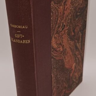 Gaboriau, Emile: GIFTBLANDAREN [Les amours d'une empoisonneuse].