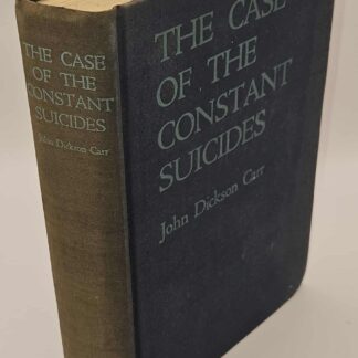 Carr, John Dickson: THE CASE OF THE CONSTANT SUICIDES.