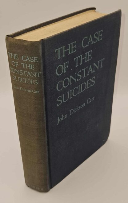 Carr, John Dickson: THE CASE OF THE CONSTANT SUICIDES.