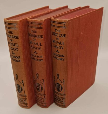 Gregory, Jackson: THE FIRST CASE OF MR PAUL SAVOY. THE SECOND CASE OF MR PAUL SAVOY. THE THIRD CASE OF MR PAUL SAVOY.