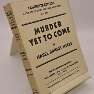 Myers, Isabel Briggs: MURDER YET TO COME.